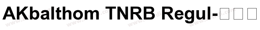 AKbalthom TNRB Regul字体转换